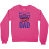 Behind Every Great Driller's Daughters Is A Truly Amazing Dad Crewneck Sweatshirt