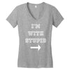i m with stupid Women's V-Neck T-Shirt