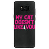 my cat doesn't like you Samsung Galaxy S8