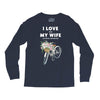 i love when my wife lets me buy another bike Long Sleeve Shirts