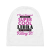 i never dreamed i would be a super cool libra but here i am killing it Baby Beanies