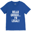 relax gringo i'm legal funny humor mexican spanish tee V-Neck Tee