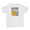don't drink and drive you might spill your beer Youth Tee