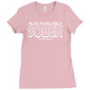 also available sober excludes weekends Ladies Fitted T-Shirt