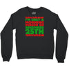 i'm only a morning person on december 25th Crewneck Sweatshirt