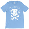 allergic to poison T-Shirt