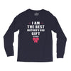 I Am The Best Mother's Day Gift Ever Long Sleeve Shirts