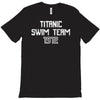 titanic swim team 1912 funny T-Shirt