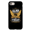 All Men Are Created Equal But Only The Best Are Born In February iPhone 8