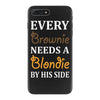 Every Brownie Needs A Blondie By His Side iPhone 7 Plus Shell Case