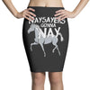 nay sayers gonna nay Pencil Skirts