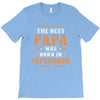 The Best Papa Was Born In September T-Shirt