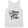 have a nice day Tank Top
