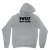 sweat is fat crying funny college beer party sex crude humor frat cool Unisex Hoodie