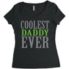 coolest daddy ever Women's Triblend Scoop T-shirt