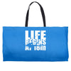 ow life begins at 18 meters Weekender Totes