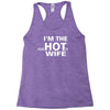 im the hot wife Racerback Tank