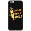 this İs how i roll iPhone 6/6s Case