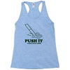 push it (push it real good) Racerback Tank