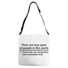 There Are Wwo Types Of People in This World Adjustable Strap Totes