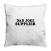 Dad Joke Supplier Throw Pillow