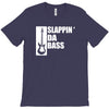 bass guitar funny music t shirt slappin da bass t shirt gifts for dad T-Shirt