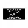 witches be crazy License Plate