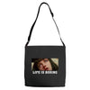 Life Is Boring Adjustable Strap Totes