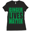 st patrick's day ginger lives matter Ladies Fitted T-Shirt