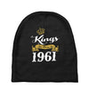 kings are born in 1961 Baby Beanies
