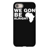 we gon alright iPhone 8