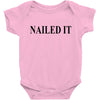 nailed it Baby Bodysuit