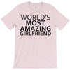 worlds most amazing girlfriend T-Shirt