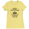 smart good looking cook doesnt get better than this Ladies Fitted T-Shirt
