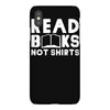read books not shirts iPhoneX Case