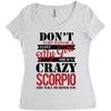 don't flirt with me i love may girl she is a crazy scorpio she will mu Women's Triblend Scoop T-shirt