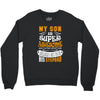 My Son Is Super Awesome His Stepdad Crewneck Sweatshirt