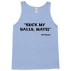 Suck my balls mate! (Magnussen) Tank Top