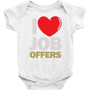 i love job offers Baby Onesie
