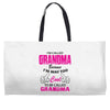 I&rsquo;m Called Grandma Because I&rsquo;m Way Too Cool To Be Called Grandma Weekender Totes