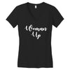 woman up Women's V-Neck T-Shirt