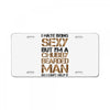 I Hate Being Sexy But I'm A Chubby Bearded Man So I Can't Help It License Plate