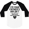I'm Your Father's Day Gift Mom Says You're Welcome Girl 3/4 Sleeve Shirt