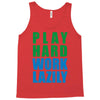 play hard, work lazily Tank Top