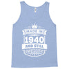Made In 1940 And Still Awesome Tank Top