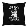 uncle si you can't fix stupid duck dynasty hey jack Throw Pillow