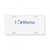 i like mama License Plate