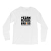 Vegan Because Plant Powered Badass Was Not an Offical Tittle FulL Long Sleeve Shirts