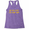 me not love Racerback Tank