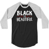 black is beautiful 3/4 Sleeve Shirt